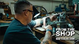 Road to BLADE Show (Pt. 2) | FROM THE SHOP