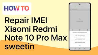 Repair IMEI Xiaomi Redmi Note 10 Pro Max sweetin