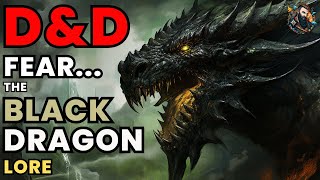 D&D Lore: Black Dragon  The Sinister Shadow of Cruelty (Lore)