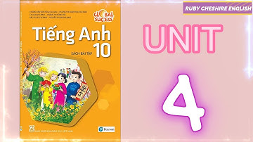 TIẾNG ANH 10- UNIT 4 - FOR A BETTER COMMUNITY - GLOBAL SUCCESS - GIẢI SÁCH BÀI TẬP - ĐÁP ÁN - ANSWER
