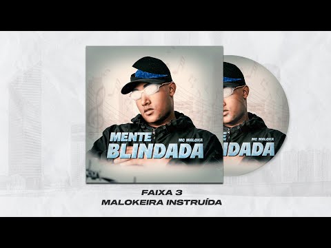 Mente Blindada | 03.Malokeira Instruída - Mc Maloka
