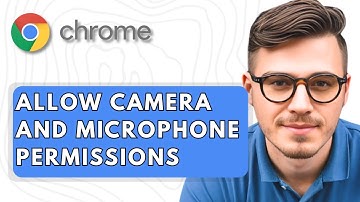 How To Allow Camera And Microphone Permissions In Google Chrome [2025 Guide]