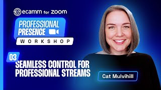 Seamless Control for Professional Streams | Professional Presence (Day 3)