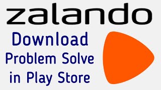 Zalando download problem solved | How to Zalando app install in play store & ios screenshot 2