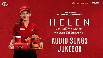 HELEN Malayalam Movie Songs | Audio Songs Jukebox | Shaan Rahman | Vineeth Sreenivasan | Official