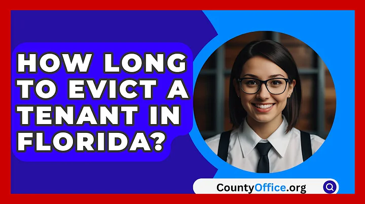 How Long To Evict A Tenant In Florida? - CountyOffice.org
