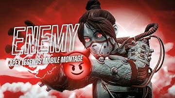 A short montage  :) | Apex legends mobile | Enemy