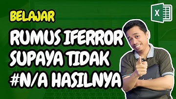 Cara Mengatasi Error #N/A dengan IFERROR - Tutorial Excel Pemula