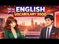 Speak English Faster with 3000 Essential Words🔥