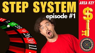 AREA KEY STEP SYSTEM ROULETTE STRATEGY -  EPISODE 1