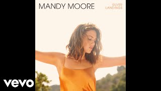 Famous Mandy Moore - When I Wasn't Watching [Acoustic Version] Net Worth