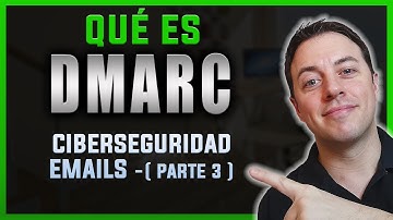¿Qué es DMARC? ¿Para qué sirve el registro TXT de DNS DMARC? Protección del email | Alberto López