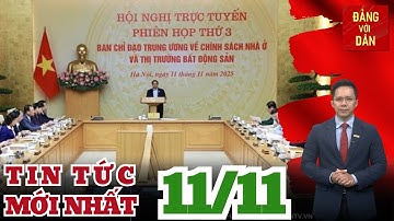Bản tin 11/11: Thủ tướng: Phát triển nhà ở xã hội với tất cả tình dân tộc, nghĩa đồng bào