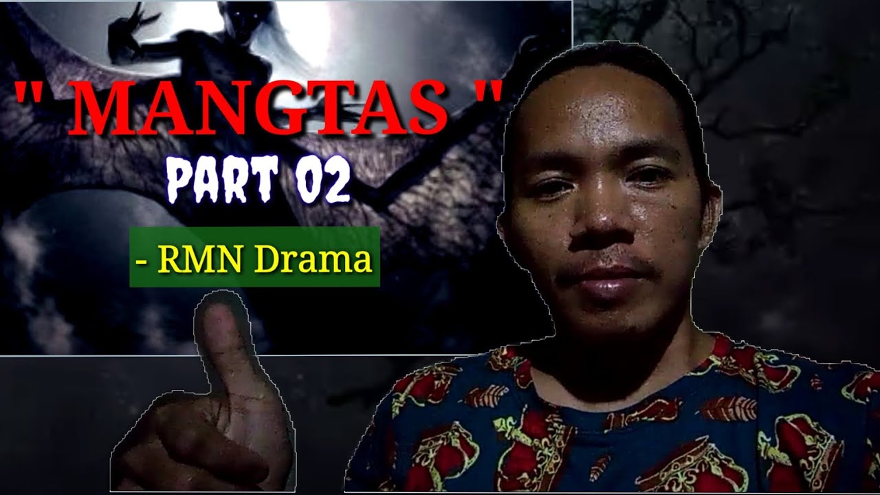 Mangtas Part 02 | RMN Drama - YouTube