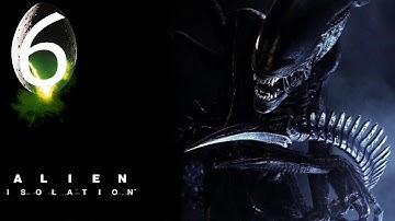 Alien Isolation - Part 6 - It