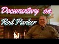The Full Documentary On Rod Parker