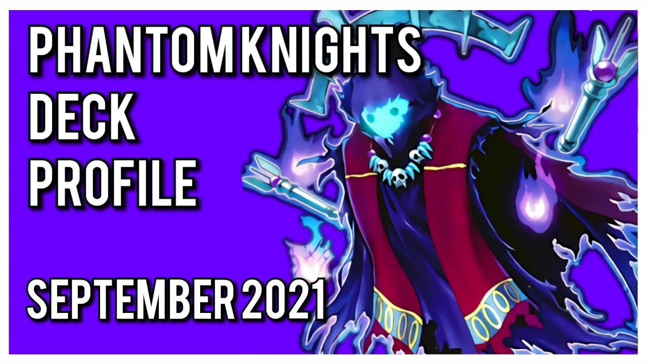 BEST! 1ST PLACE! Phantom Knights Deck Profile! SEPT 2021!
