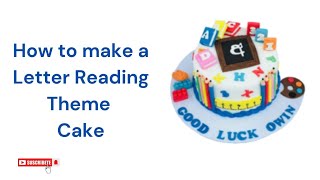 How to make Letter Reading Themed Cake