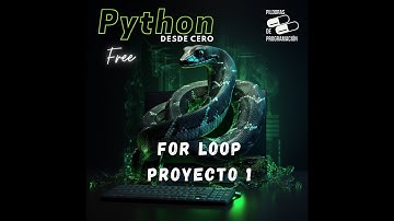 Python desde cero 26: For loop -proyecto 1