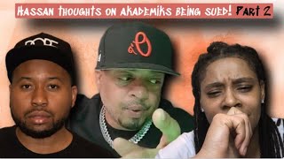 HASSAN CAMPBELL SPEAK ON DJ AKADEMIKS LAWSUIT HE'S FACING WITH A FEMALE! | PART 2