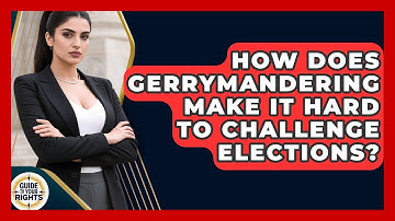 How Does Gerrymandering Make It Hard To Challenge Elections? - Guide To Your Rights