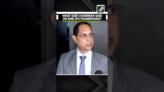 Watch! SEBI Chairman Tuhin Kanta Pandey said this on SME IPO framework