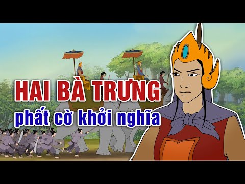 Video HAI BÀ TRƯNG PHẤT CỜ KHỞI NGHĨA | NỮ NHÂN NƯỚC VIỆT -... - youtube