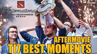 AFTERMOVIE TI7 BEST MOMENTS - INTERNATIONAL 7 - Dota 2