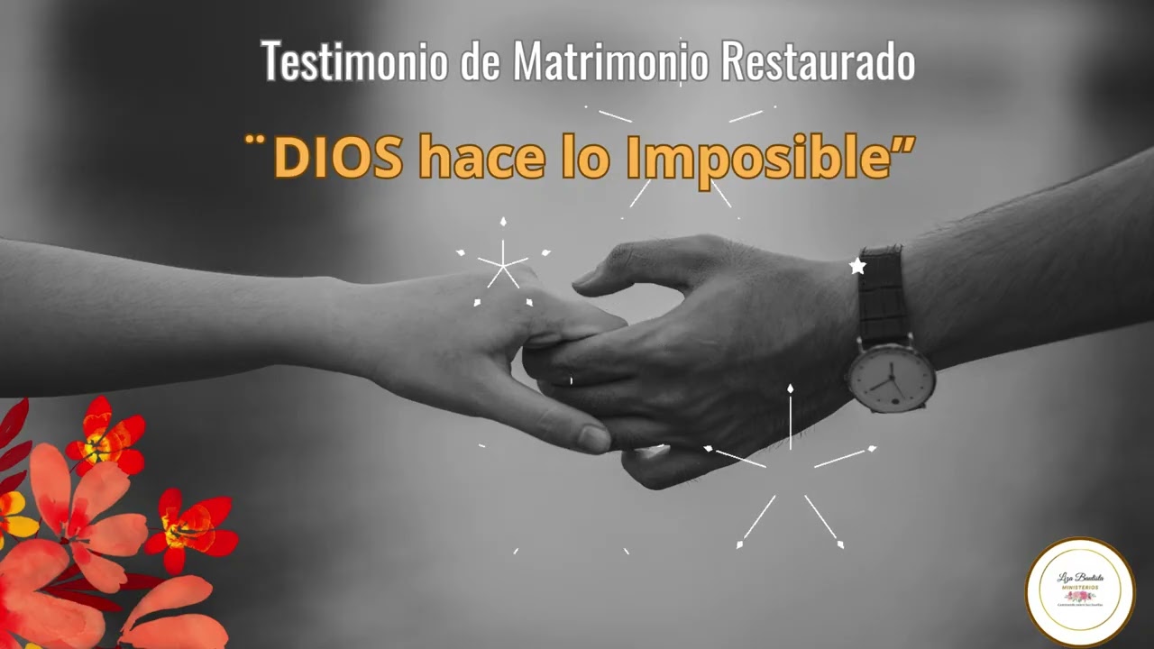 Testimonio de Matrimonio Restaurado Dios hace lo imposible .