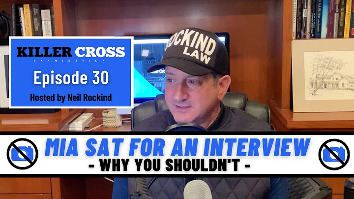 Mia Sat For An Interview – Why You Shouldn’t - (Ep. 30) Killer Cross Examination Podcast