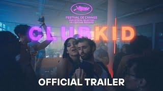 Club Kid Trailer 2026 | Firstman | Cannes Film Festival 2026