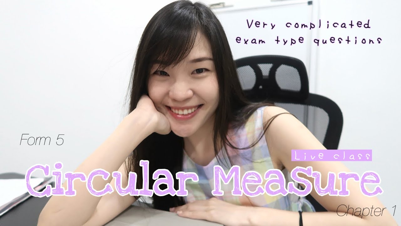 【华语】 ADD MATHS | Form 5 Chapter 1: Circular Measure (Difficult Exam ...