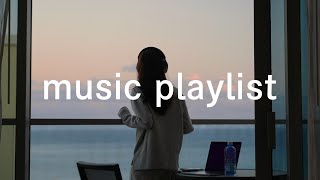 [ playlist ] A playlist for those who want to be soothed by music at sunset.