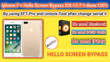 Iphone 7 plus icloud bypass Hello Screen iOS 15.7.1 done 100% | EFT + Unlock Tool | 2022