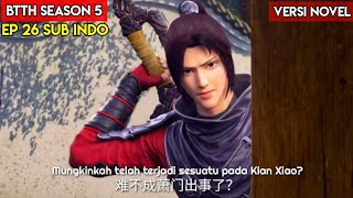 BTTH Season 5 Episode 26 Sub Indo