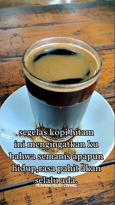kata motivasi - segelas kopi hitam mengingatkan tentang kehidupan.