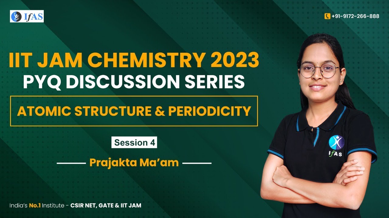 Chemistry of Atomic Structure & Periodicity Chemical IIT Jam Chemistry 2023(Special PYQ'S Series)