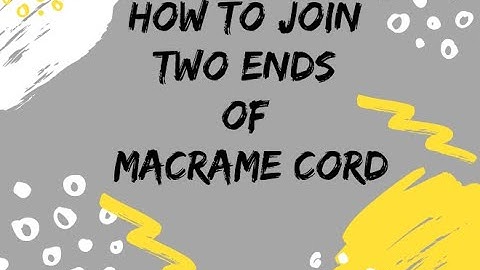 How to join two ends of macrame cord so it would be invisible