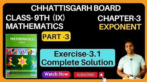 CG BOARD Class 9 Math Chapter 3 Exponent I Exercise - 3.1 Complete solution I Chhattisgarh scert