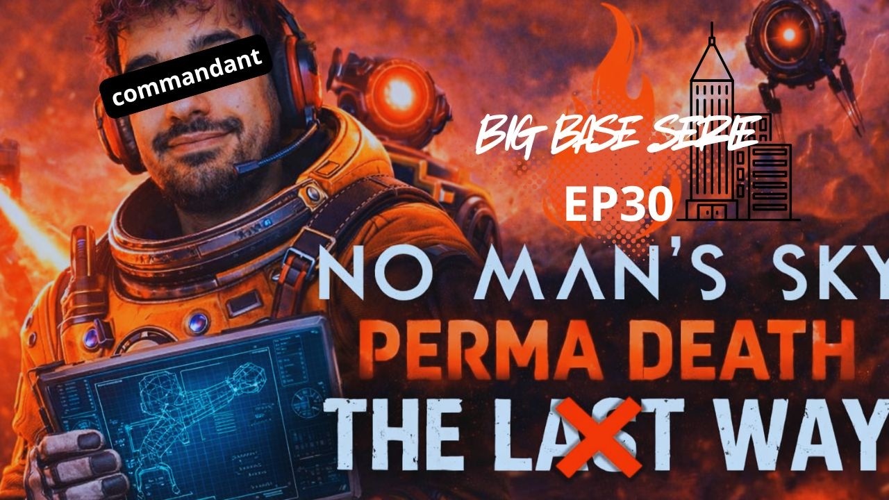No Man's Sky Speedrun  - Mode PERMADEATH / THE WAY EP 49  BIG BASE ?! ep30 #nocommentarygaming