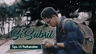 Si Subril - Eps. 01 Perkenalan - Short Movie/Film Pendek