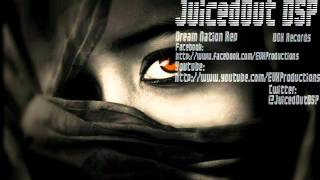 JuicedOut DSP x DreyVandal- Winner (Dream Nation Rep)