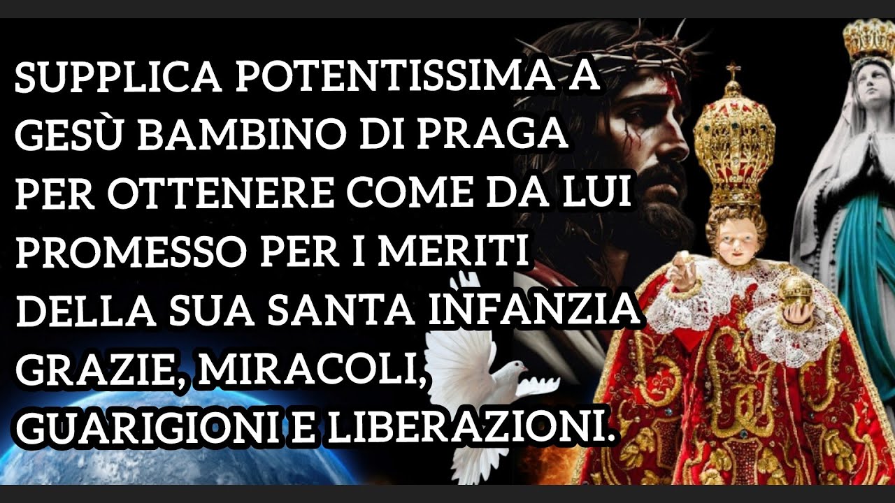 GESÙ BAMBINO DI PRAGA : SUPPLICA POTENTISSIMA PER AVERE COME DA LUI