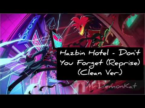 Hazbin Hotel Don T You Forget Reprise Clean Ver