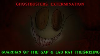 Ghostbusters: Extermination Guardian Of The Gap & Lab Rat Theorizing