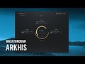 ARKHIS Walkthrough | Native Instruments