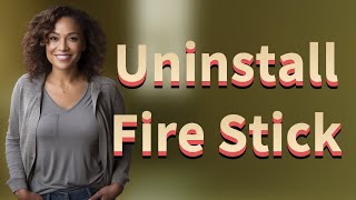Can You Uninstall Sideloaded Fire Stick Apps on Samsung & LG TVs?