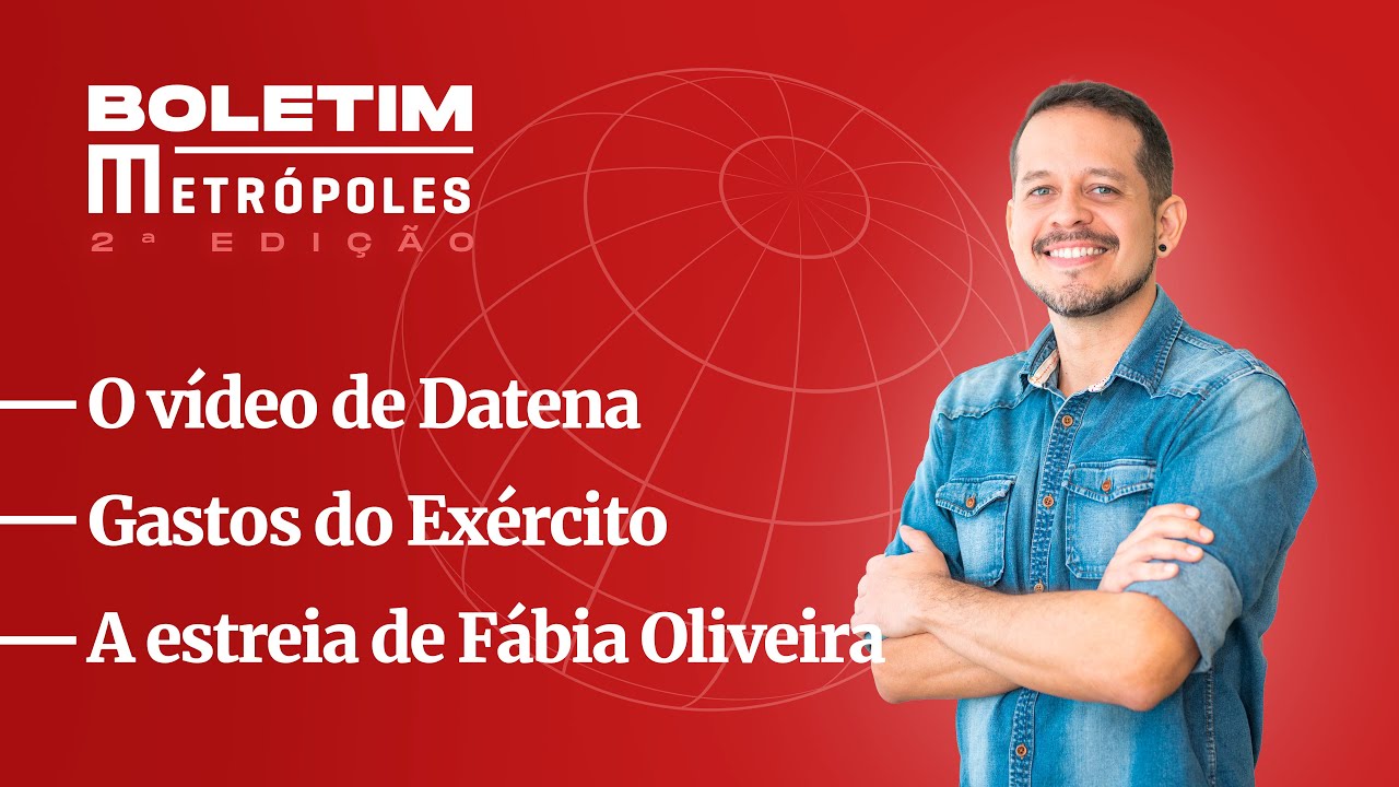 BOULOS E DATENA/ GASTOS EXÉRCITO/FÁBIA OLIVEIRA- Boletim Metrópoles 2ª edição