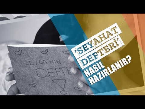 Video: Seyahat Seyir Defteri Nasıl Doldurulur