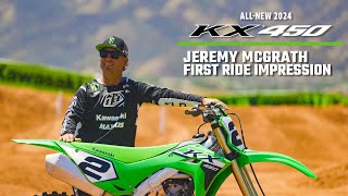The All-New 2024 Kawasaki KX450 | Jeremy McGrath First Ride Impression  Video